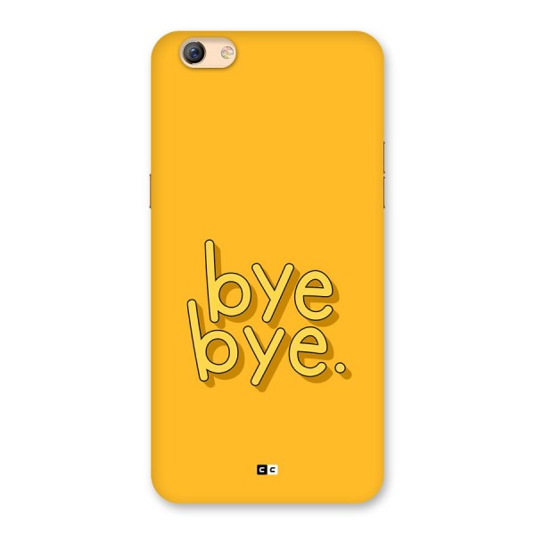 Bye Bye Back Case for Oppo F3 Plus