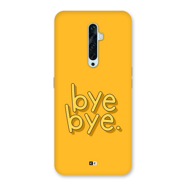 Bye Bye Back Case for Oppo Reno2 F