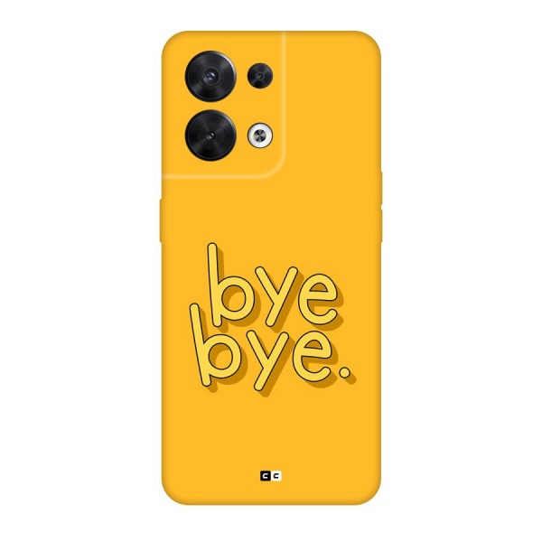 Bye Bye Back Case for Oppo Reno8 5G