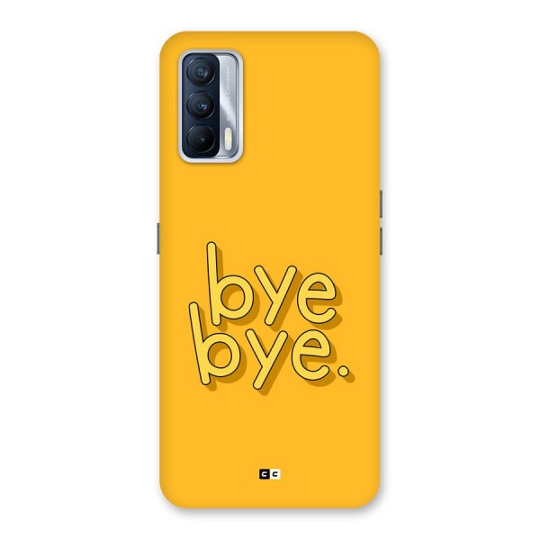 Bye Bye Back Case for Realme X7