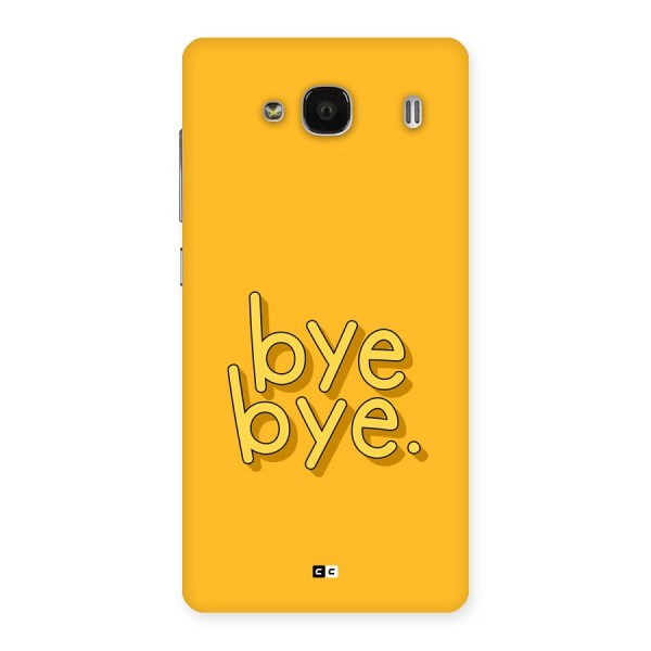 Bye Bye Back Case for Redmi 2s