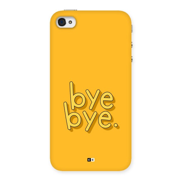 Bye Bye Back Case for iPhone 4 4s