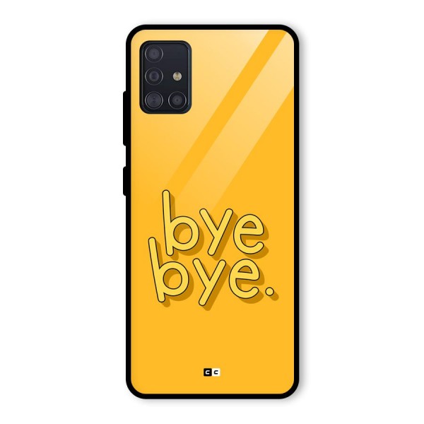 Bye Bye Glass Back Case for Galaxy A51
