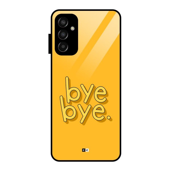 Bye Bye Glass Back Case for Galaxy F13