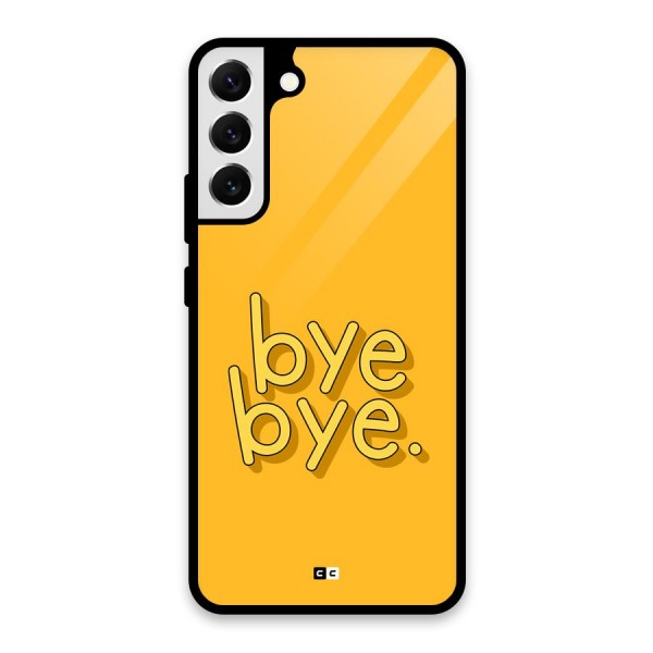 Bye Bye Glass Back Case for Galaxy S22 Plus 5G