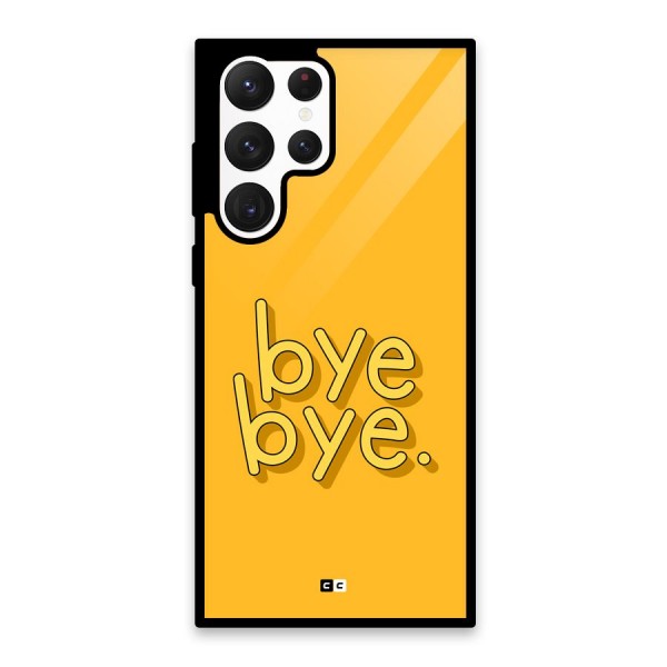 Bye Bye Glass Back Case for Galaxy S22 Ultra 5G