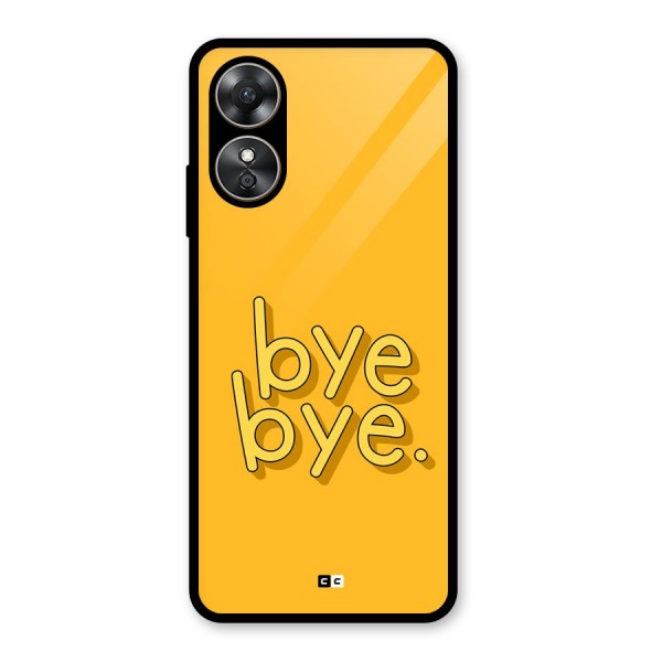 Bye Bye Glass Back Case for Oppo A17