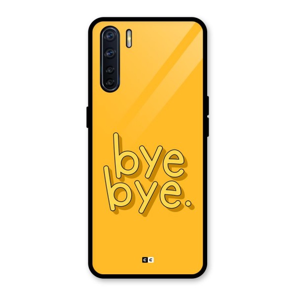 Bye Bye Glass Back Case for Oppo F15