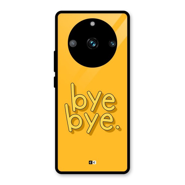Bye Bye Glass Back Case for Realme 11 Pro