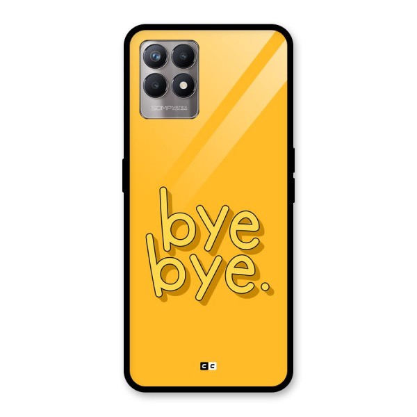 Bye Bye Glass Back Case for Realme 8i