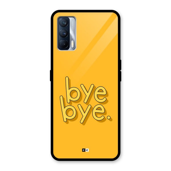 Bye Bye Glass Back Case for Realme X7