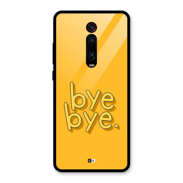 Bye Bye Glass Back Case for Redmi K20 Pro