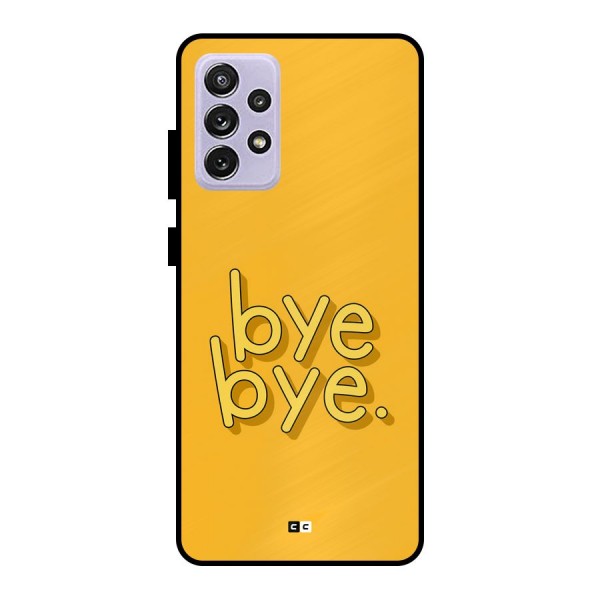 Bye Bye Metal Back Case for Galaxy A72