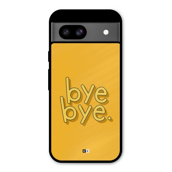 Bye Bye Metal Back Case for Google Pixel 8a