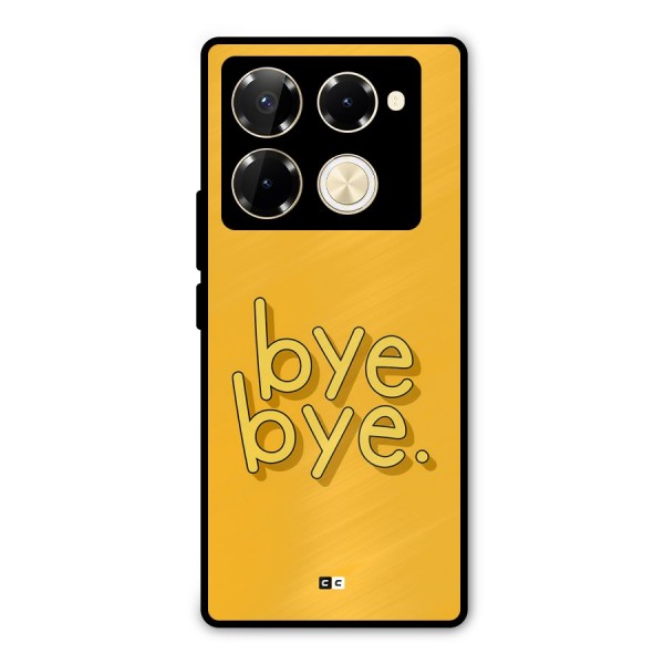 Bye Bye Metal Back Case for Infinix Note 40 Pro