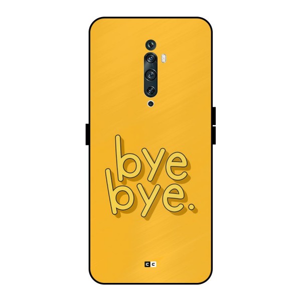 Bye Bye Metal Back Case for Oppo Reno2 F