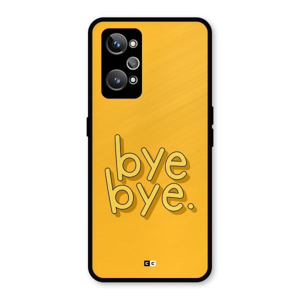 Bye Bye Metal Back Case for Realme GT 2