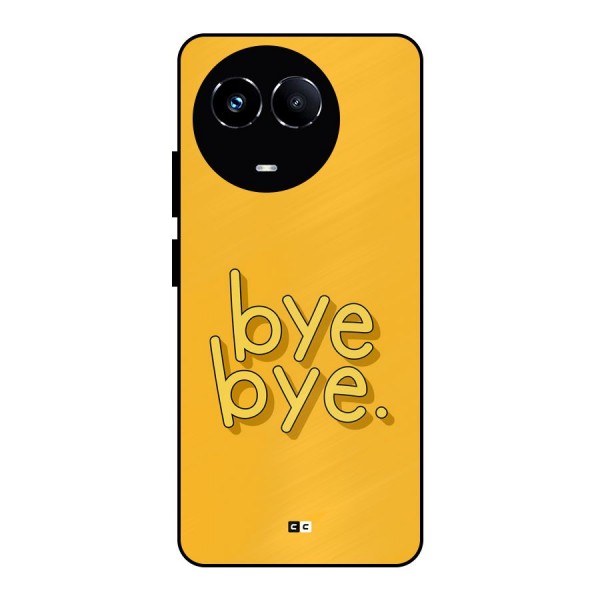 Bye Bye Metal Back Case for Realme Narzo 60X