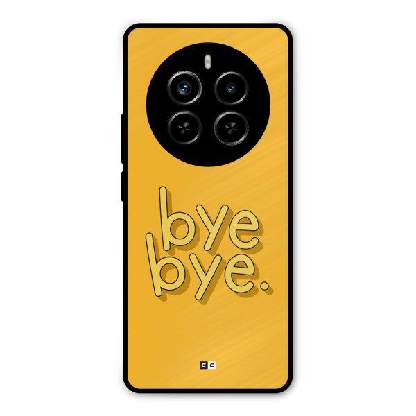 Bye Bye Metal Back Case for Realme P1 Pro