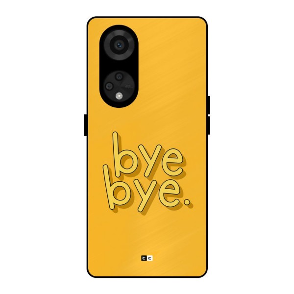 Bye Bye Metal Back Case for Reno8 T 5G