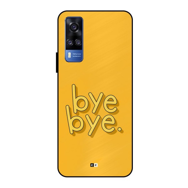 Bye Bye Metal Back Case for Vivo Y51