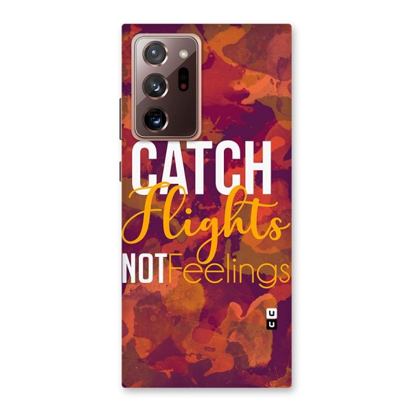 Catch Flights Not Feelings Back Case for Galaxy Note 20 Ultra
