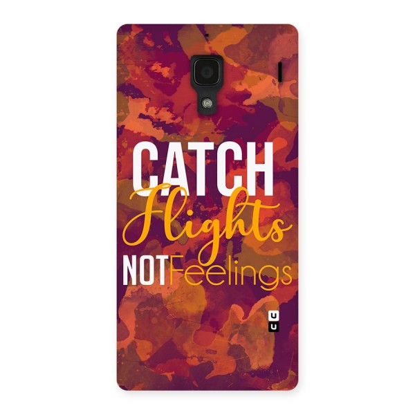Catch Flights Not Feelings Back Case for Redmi 1S