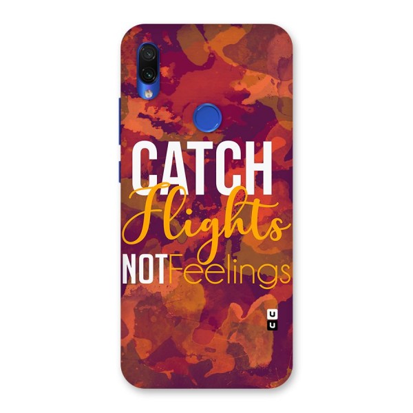 Catch Flights Not Feelings Back Case for Redmi Note 7S