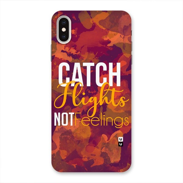 Catch Flights Not Feelings Back Case for iPhone XS Max