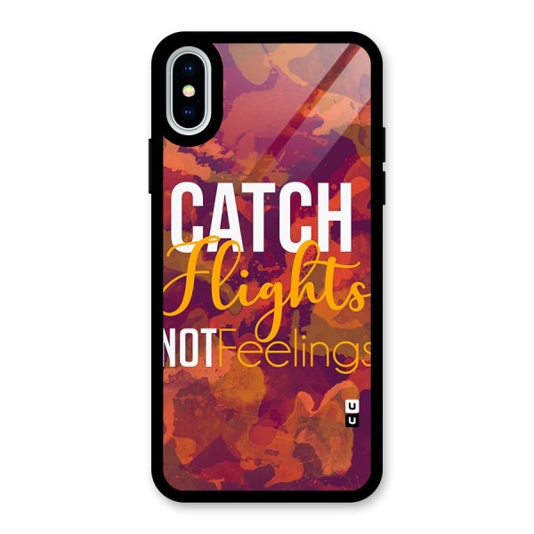 Catch Flights Not Feelings Glass Back Case for iPhone X