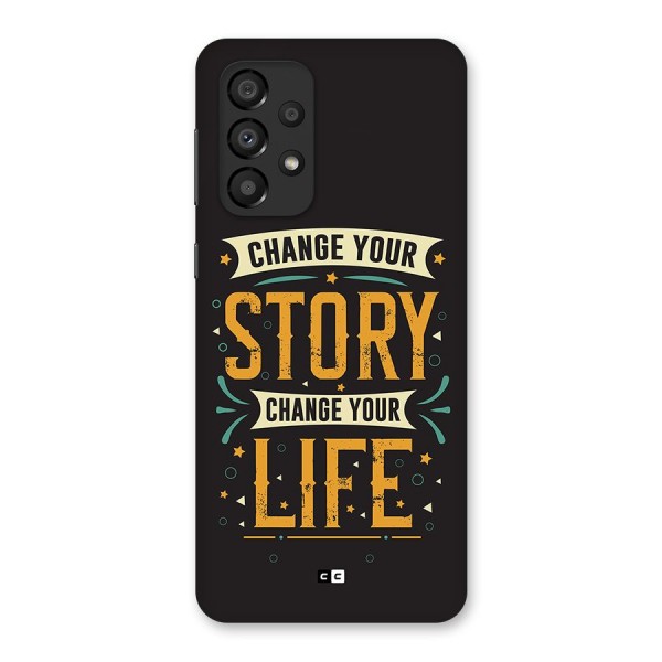 Change Your Life Back Case for Galaxy A33 5G