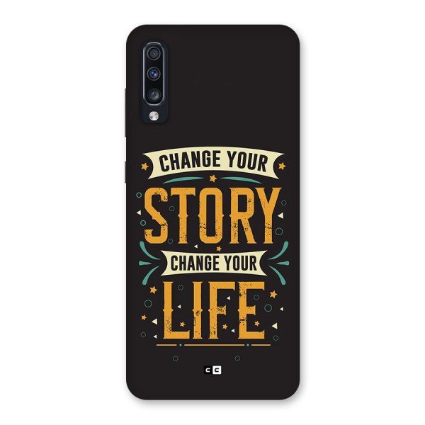 Change Your Life Back Case for Galaxy A70