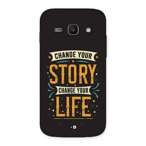 Change Your Life Back Case for Galaxy Ace3