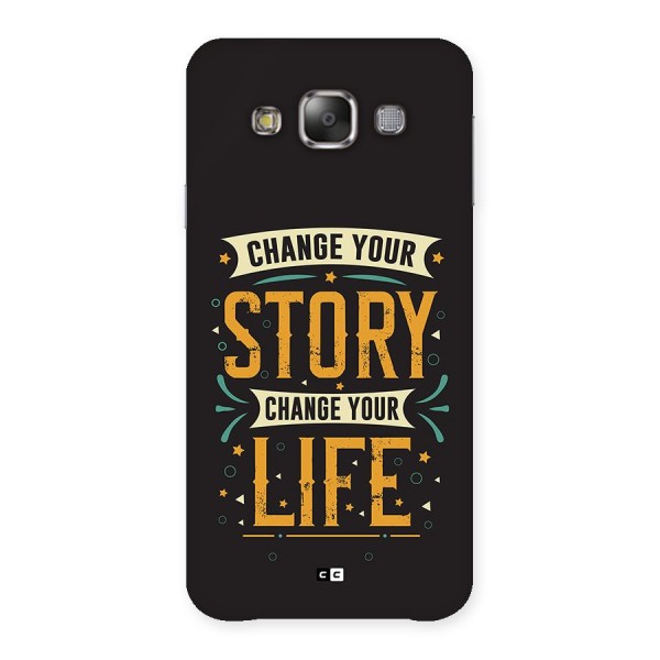 Change Your Life Back Case for Galaxy E7
