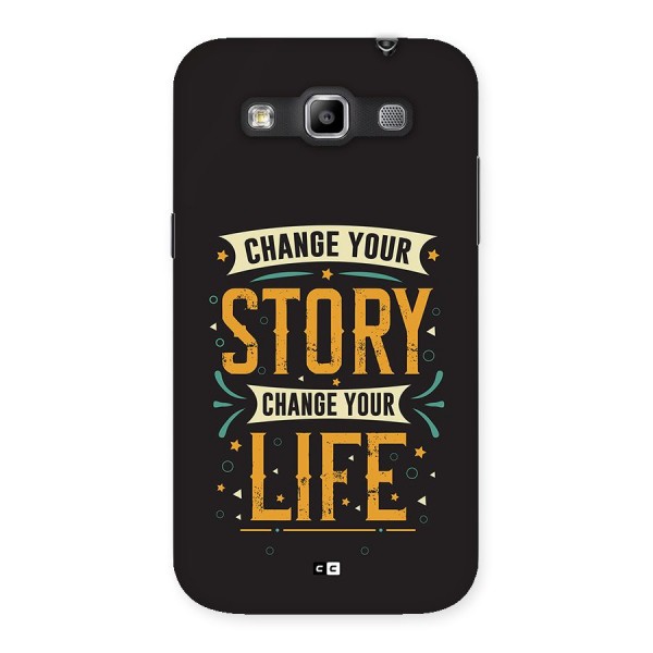 Change Your Life Back Case for Galaxy Grand Quattro
