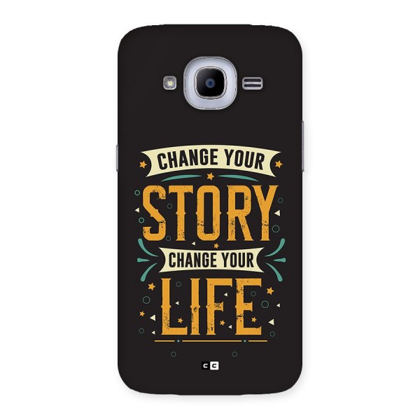 Change Your Life Back Case for Galaxy J2 Pro
