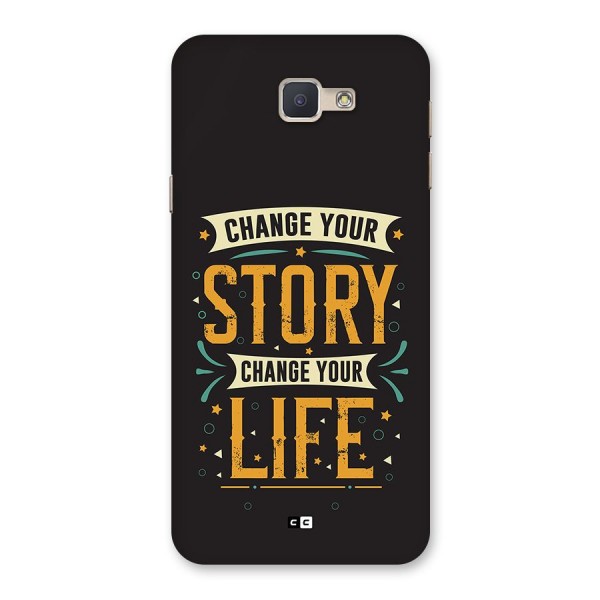 Change Your Life Back Case for Galaxy J5 Prime