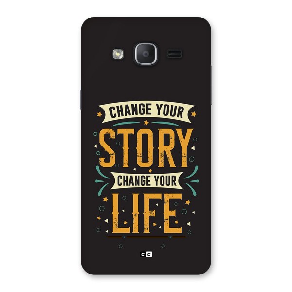 Change Your Life Back Case for Galaxy On7 Pro
