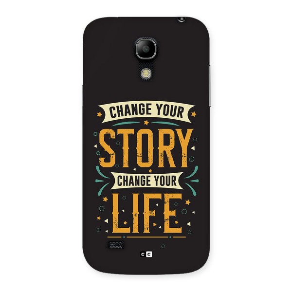 Change Your Life Back Case for Galaxy S4 Mini