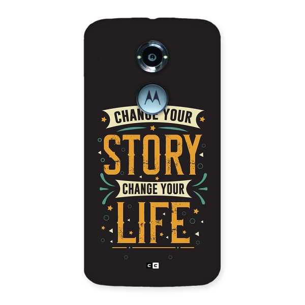 Change Your Life Back Case for Moto X2