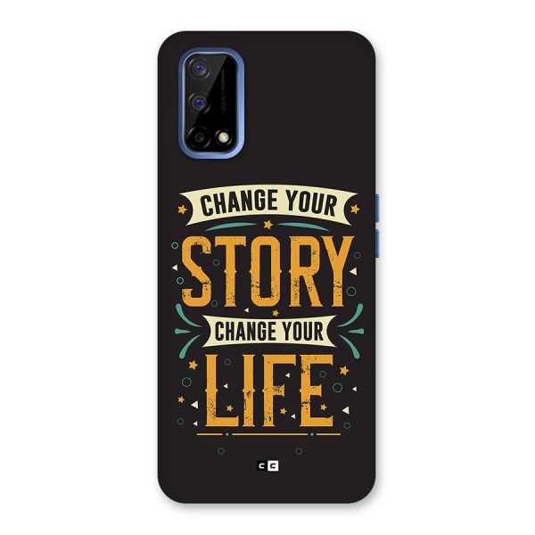 Change Your Life Back Case for Realme Narzo 30 Pro