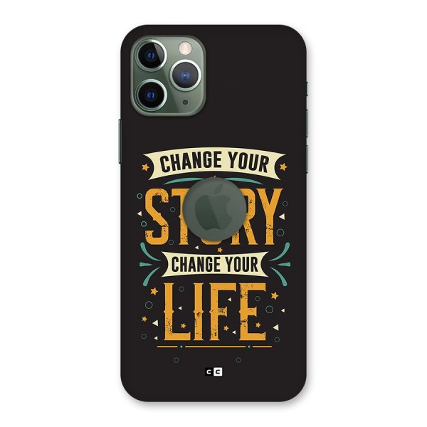 Change Your Life Back Case for iPhone 11 Pro Logo Cut