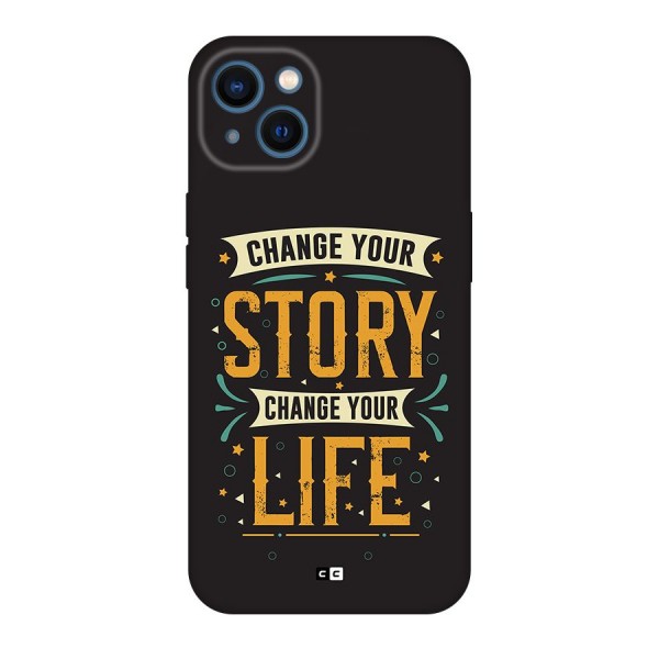Change Your Life Back Case for iPhone 13