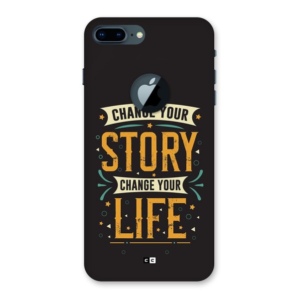 Change Your Life Back Case for iPhone 7 Plus Logo Cut