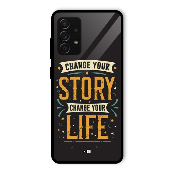 Change Your Life Glass Back Case for Galaxy A53 5G