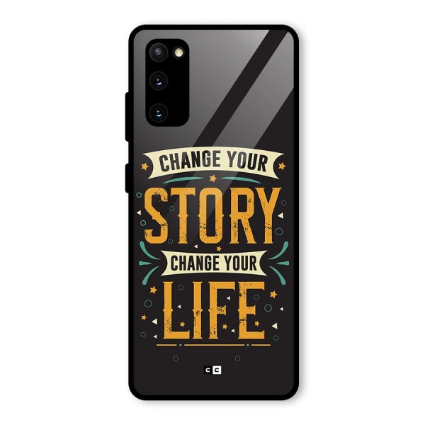 Change Your Life Glass Back Case for Galaxy S20 FE 5G