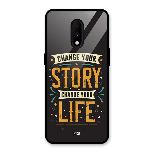 Change Your Life Glass Back Case for OnePlus 7