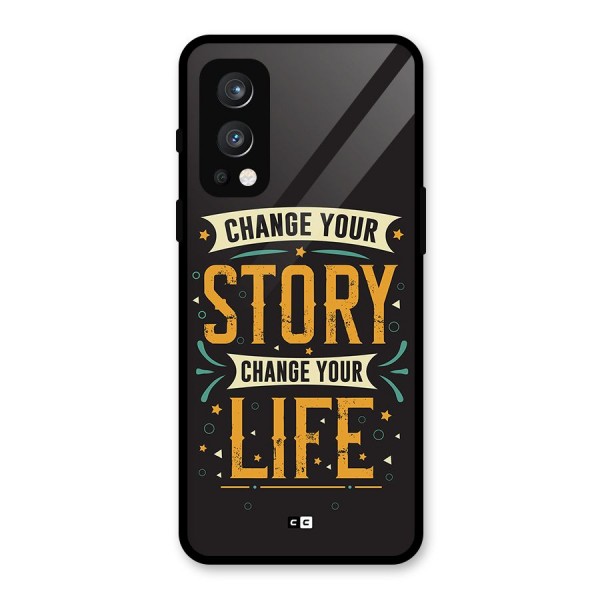 Change Your Life Glass Back Case for OnePlus Nord 2 5G