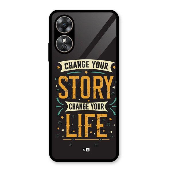 Change Your Life Glass Back Case for Oppo A17