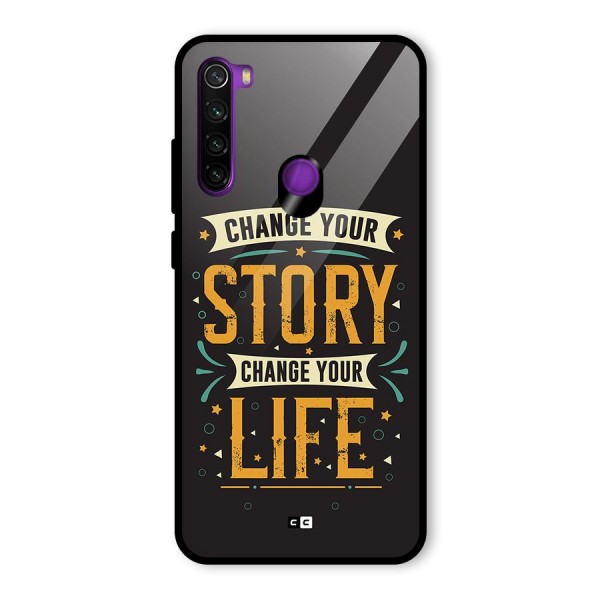 Change Your Life Glass Back Case for Redmi Note 8